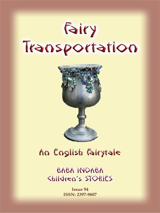 Title details for FAIRY TRANSPORTATION--An English Fairy Tale by Anon E Mouse - Wait list